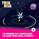Trou Noir - Jeu de Societe - Jeu d'ambiance et de Stratégie - Quiz Culture Générale Entre Amis ou en Famille - Jeu de Société Adulte - Jeu de Cartes dès 14 Ans